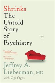 Shrinks : the untold story of psychiatry cover image
