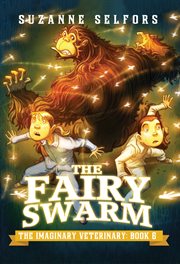 The Fairy Swarm : Imaginary Veterinary cover image