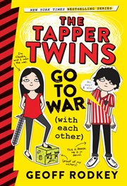 The Tapper Twins Go to War (With Each Other) : Tapper Twins cover image