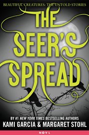 The Seer's Spread : Beautiful Creatures: The Untold Stories cover image