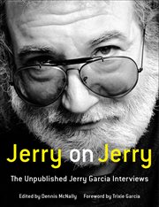 Jerry on Jerry : The Unpublished Jerry Garcia Interviews cover image