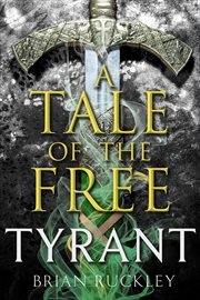 A Tale of the Free: Tyrant cover image