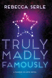 Truly madly famously : a Famous in Love novel cover image