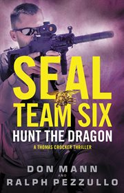 Hunt the Dragon : Seal Team Six cover image