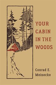 Your Cabin in the Woods : Classic Outdoors cover image