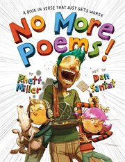 No More Poems! : A Book in Verse That Just Gets Worse cover image