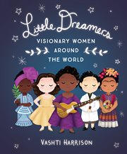 Little Dreamers: Visionary Women Around the World cover image