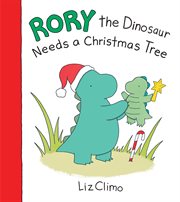 Rory the Dinosaur Needs a Christmas Tree cover image