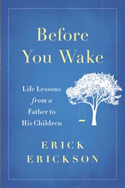 Before You Wake : Life Lessons from a Father to His Children cover image