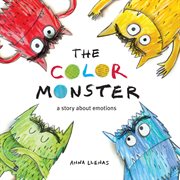 The Color Monster : A Story About Emotions cover image
