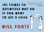 101 Things to Definitely Not Do if You Want to Get a Chick cover image