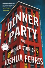 The Dinner Party : Stories cover image