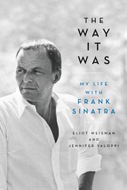 The way it was : my life with Frank Sinatra cover image