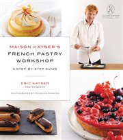 Maison Kayser's French Pastry Workshop cover image