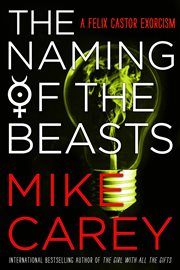 The Naming of the Beasts : Felix Castor cover image