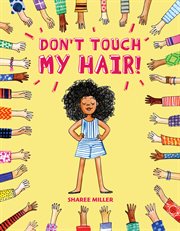 Don't Touch My Hair! cover image