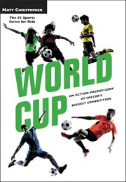 World Cup : An Action-Packed Look at Soccer's Biggest Competition cover image