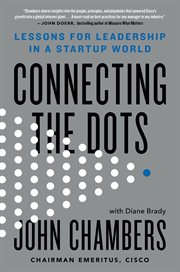 Connecting the Dots : Lessons for Leadership in a Startup World cover image