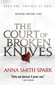 The Court of Broken Knives : Empires of Dust cover image