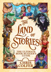 The Ultimate Book Hugger's Guide : Land of Stories cover image
