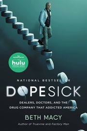 Dopesick : Dealers, Doctors, and the Drug Company that Addicted America cover image