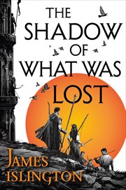 The Shadow of What Was Lost : Licanius Trilogy cover image