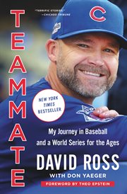 Teammate : My Journey in Baseball and a World Series for the Ages cover image