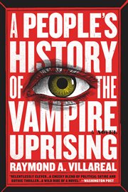 A People's History of the Vampire Uprising : a novel cover image