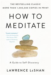 How to Meditate : A Guide to Self Discovery cover image