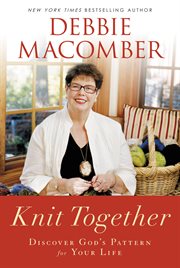 Knit Together : Discover God's Pattern for Your Life cover image