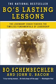 Bo's Lasting Lessons : The Legendary Coach Teaches the Timeless Fundamentals of Leadership cover image