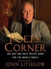 The Poets' Corner : The One-and-Only Poetry Book for the Whole Family cover image