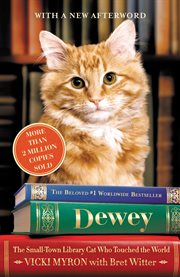 Dewey : The Small-Town Library Cat Who Touched the World cover image