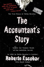 The Accountant's Story : Inside the Violent World of the Medellín Cartel cover image
