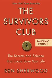The Survivors Club : The Secrets and Science that Could Save Your Life cover image