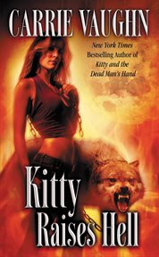 Kitty Raises Hell : Kitty Norville cover image