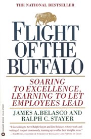 Flight of the Buffalo : Soaring to Excellence, Learning to Let Employees Lead cover image