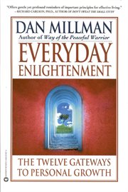 Everyday Enlightenment : The Twelve Gateways to Personal Growth cover image