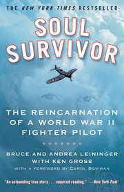 Soul Survivor : The Reincarnation of a World War II Fighter Pilot cover image