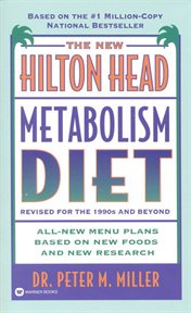 The New Hilton Head Metabolism Diet : Revised for the 1990's and Beyond cover image