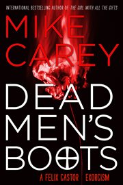 Dead Men's Boots : Felix Castor cover image