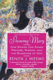 Showing Mary : How Women Can Share Prayers, Wisdom, and the Blessings of God cover image