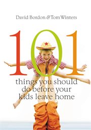 101 Things You Should Do Before Your Kids Leave Home cover image