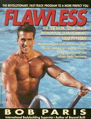 Flawless : The 10-Week Total Image Method for Transforming Your Physique cover image