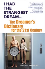 I Had the Strangest Dream... : The Dreamer's Dictionary for the 21st Century cover image