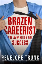 Brazen Careerist : The New Rules for Success cover image
