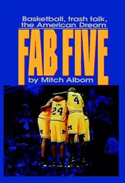 The Fab Five : Basketball Trash Talk the American Dream cover image