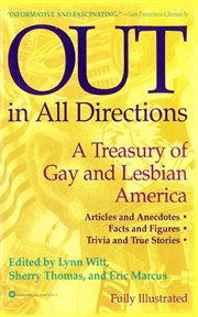 Out in All Directions : A Treasury of Gay and Lesbian America cover image
