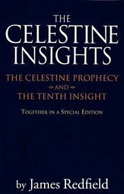 Celestine Insights - Limited Edition of Celestine Prophecy and Tenth Insight : Limited Edition of Celestine Prophecy and Tenth Insight cover image