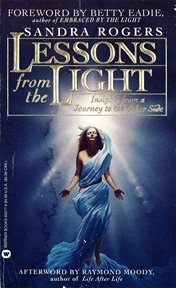 Lessons From the Light : In-Sights From a Journey to the Other Side cover image